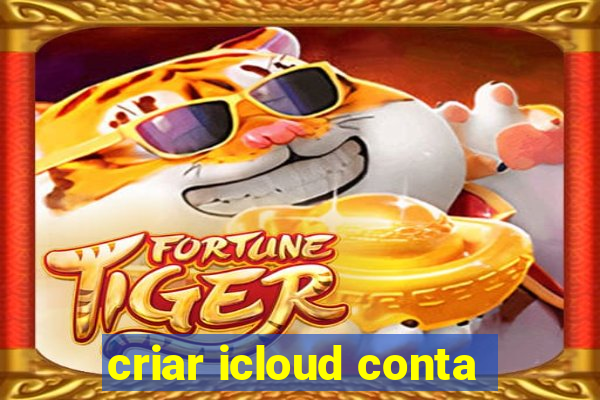 criar icloud conta